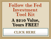 Free Follow the Fed Investment Tool Kit